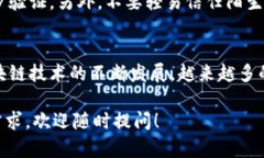 在使用imToken钱包时，可能会遇到不支持的币种转